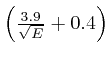 $\left( \frac{3.9}{\sqrt{E}} + 0.4 \right)$