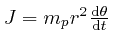 $J = m_p r^2 \frac{\mathrm{d} \theta}{\mathrm{d} t}$