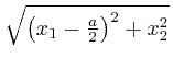 $\sqrt{\left( x_1 - \frac{a}{2} \right)^2 + x^2_2}$