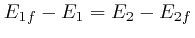 $ E_{1 f} - E_1 = E_2 - E_{2 
f}$