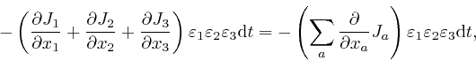\begin{displaymath}- \left( \frac{\partial J_1}{\partial x_1} + \frac{\partial J... 
...ight) \varepsilon_1 \varepsilon_2 
\varepsilon_3 \mathrm{d} t, \end{displaymath}