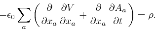 \begin{displaymath}- \epsilon_0 \sum_a \left( \frac{\partial}{\partial x_a} \fra... 
...partial x_a} \frac{\partial 
A_a}{\partial t} \right) = \rho . \end{displaymath}