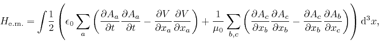 \begin{displaymath}H_{\mathrm{e.m.}} = \int \! \frac{1}{2} \left( \epsilon_0 \su... 
...ac{\partial A_b}{\partial x_c} \right) \right) \mathrm{d}^3 x, \end{displaymath}