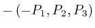 $- \left( - P_1, P_2, P_3 \right)$