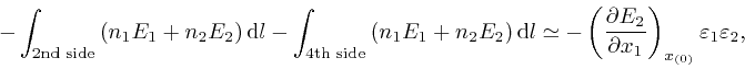\begin{displaymath}- \int_{\mathrm{2{{nd}}} \; 
\mathrm{{{side}}}} \left( n_1 E_... 
...} 
\right)_{x_{\left( 0 \right)}} \varepsilon_1 \varepsilon_2, \end{displaymath}