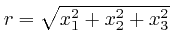 $r = \sqrt{x^2_1 + x^2_2 + x^2_3}$