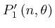 $P'_1 \left( n, \theta 
\right)$